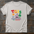 TGIS Thank Goodness It's Sabbath T-Shirt