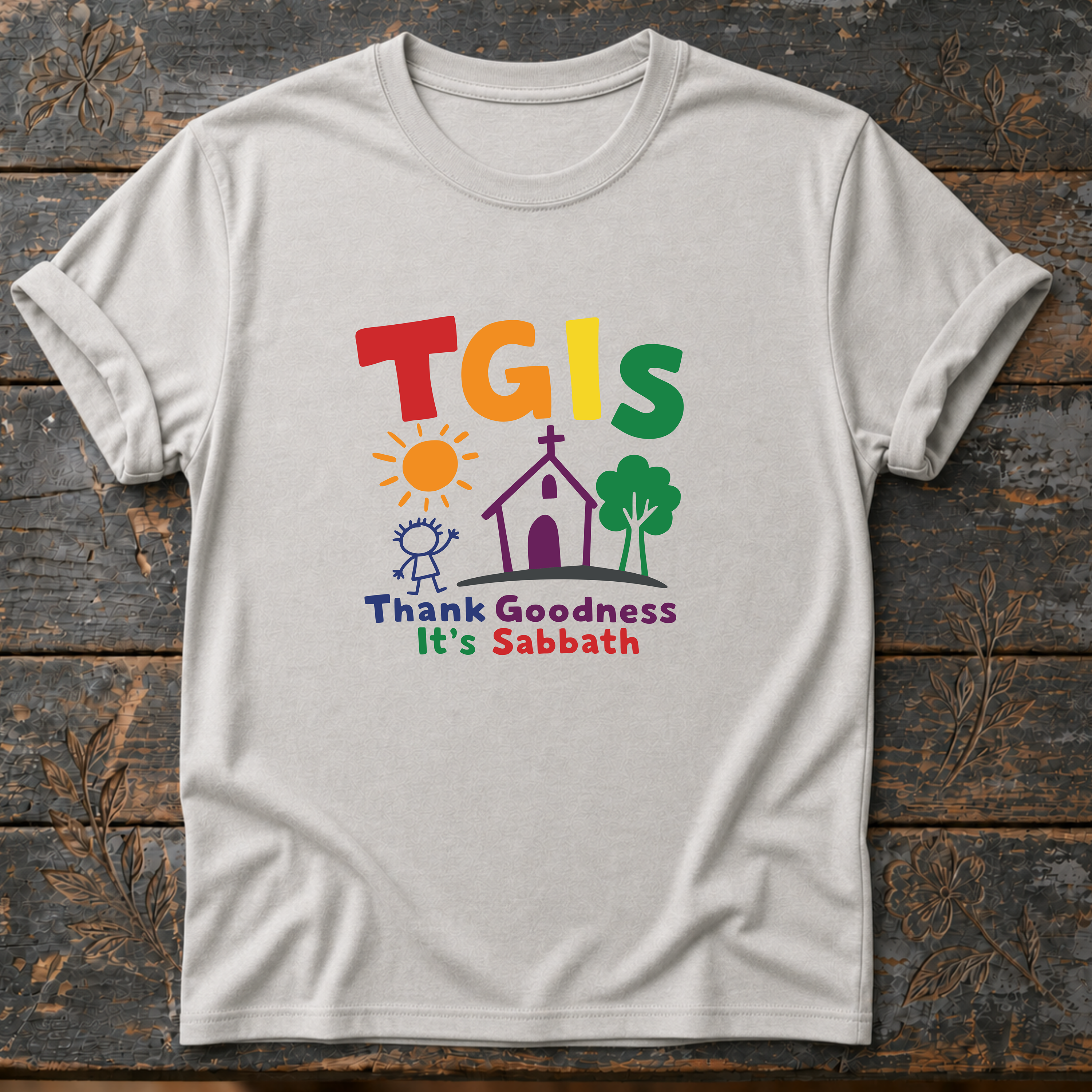 TGIS Thank Goodness It's Sabbath T-Shirt