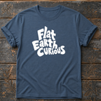 Flat Earth Curious T-Shirt
