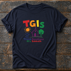 TGIS Thank Goodness It's Sabbath T-Shirt