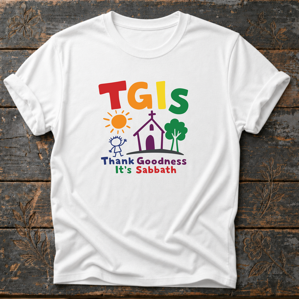 TGIS Thank Goodness It's Sabbath T-Shirt